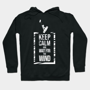 Keep calm and wait for the wind - Kitesurfing Hoodie